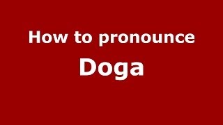 How to pronounce Doga
