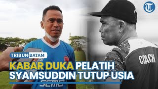 KABAR DUKA! Pelatih Persewangi Syamsuddin Batola Tutup Usia, Legend PSM Kecelakaan di Tol Pasuruan