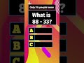 Do you know perfect answer 88-33❓🤔🤒