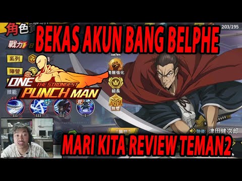 🔥🔥REVIEW MANTAN AKUN BANG BELPHE SERVER TRADISIONAL [PENYEP*NG ATOMIC] - ONE PUNCH MAN:The Strongest