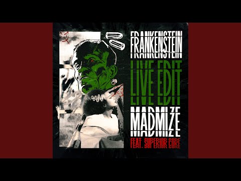 Frankenstein (feat. Superior Core) (Live Edit)