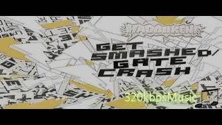 Hadouken! - Get Smashed Gate Crash (320kbps, Dolby  5.1 surround)