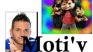 Chipmunks - Moti'v (Keen'v)