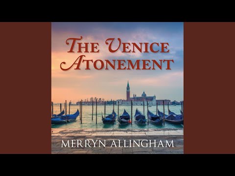 Chapter 4.7 - The Venice Atonement