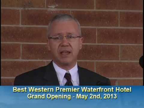 Best Western Premier Waterfront Hotel Grand Opening
