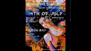 WATERFRONT BLUES-'HARD GOIN' UP'-HERON BAY JULY 4 2014