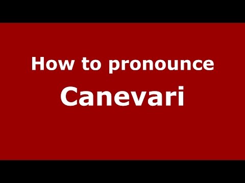How to pronounce Canevari (Spanish/Argentina) - PronounceNames.com