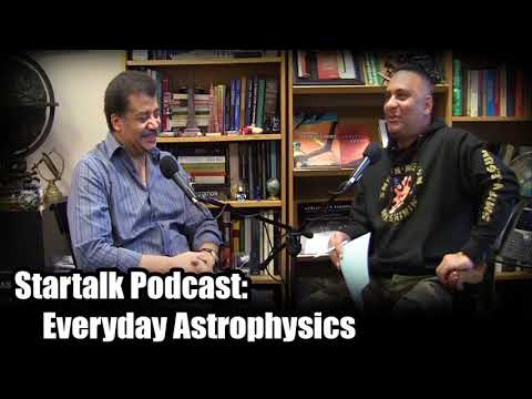 Startalk Podcast Radio ep 66: Everyday Astrophysics with Neil deGrasse Tyson and Russell Peters