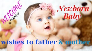 Newborn baby girl/boy wishes to parents| Congratulations messages to father and mother in English|