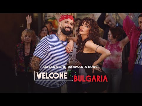 GALENA x DJ DAMYAN x COSTI   WELCOME TO BULGARIA   - 8D
