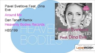 Pavel Svetlove Feat. Dina Eve - Around Me (Dan Taneff Remix)