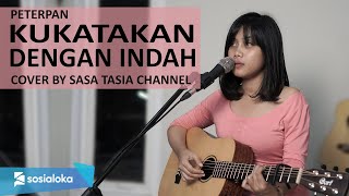 Download lagu KUKATAKAN DENGAN INDAH - PETERPAN COVER BY SASA TASIA mp3