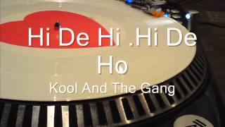 Hi De Hi  Hi De Ho  Kool And The Gang