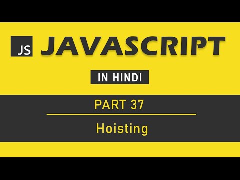 JavaScript Tutorial in Hindi for Beginners Part 37 Hoisting in JavaScript
