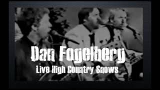 Live &quot;High Country Snows&quot; [Unknown] - Dan Fogelberg