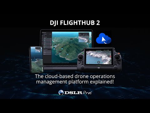 DJI FlightHub 2 - Drone Software Explained! | DSLRPros Deep Drive