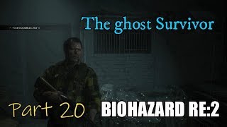 バイオハザードRE2 　The ghost Survivor DLCが来た！無言プレイ　Part20