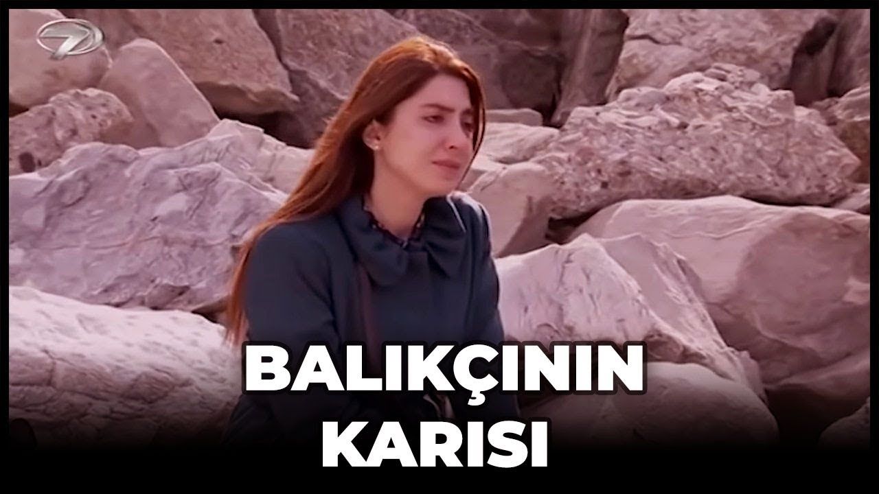 Balıkçının Karısı KANAL 7 
