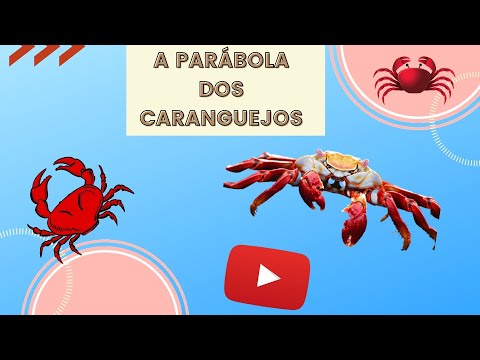 A Parábola do Caranguejo - Observe como a vida castiga os invejosos