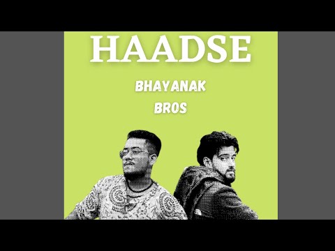 BHAYANAK BROS - HAADSE | Charu x SeeSha (prod. By Young Charsi)
