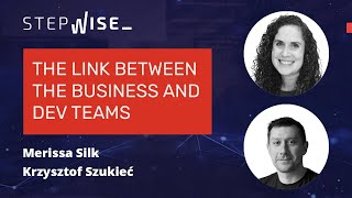 Stepwise: The link between the business and the dev teams