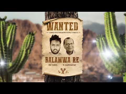 Dr. Tunes & Heeralal Rampartap - Balamwa Re (2019 Chutney)