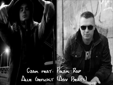 Czar feat Polak Rap - Alle Gefickt (Rap Asiv Beats)