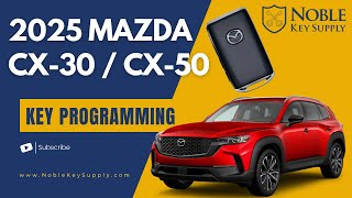 2025 Mazda CX-30 / CX-50 Key Programming with MDARS: Complete Guide