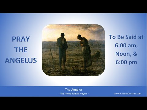 Pray the Angelus (6am, Noon, & 6pm)