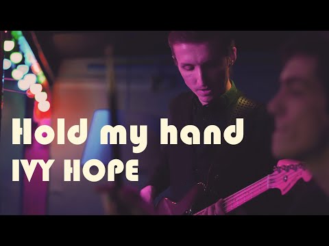 Ivy Hope - Hold My Hand (Live) (2021 05)