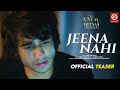 Jeena Nahi Video Song Shantanu M Avneet K Kha Ngan Armaan Malik Amaal Mallik Rashmi Virag