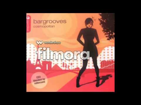 (VA) Bargrooves - Cosmopolitan - Souldoubt - Why Must You