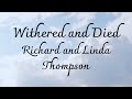 Richard and Linda Thompson - Withered and Died (Lyrics)