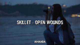 Skillet - Open Wounds [Tradução PT-BR]
