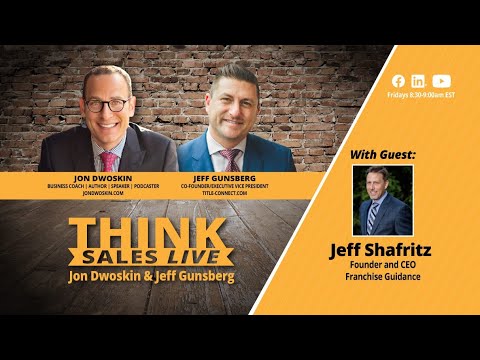 THINK Sales Live with Jeff Shafritz, CEO and Founder of Franchise ...