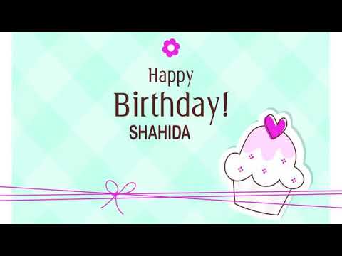Happy Birthday shahida.