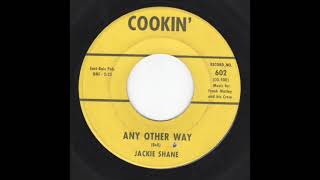 Jackie Shane - Any Other Way (Cookin)