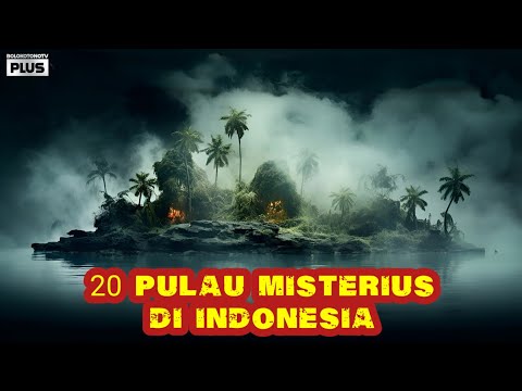 20 Most Mysterious Islands in Indonesia