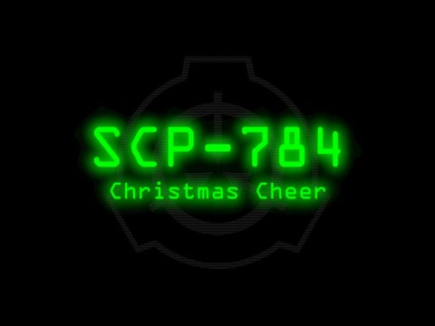 SCP-784 - Christmas Cheer