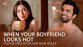 Barkha's Hot Boyfriend🔥| ft. Aayush Mehra & Barkha Singh | Please Find Attached | Amazon miniTV