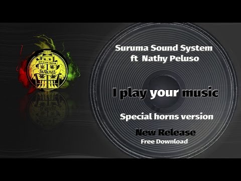 Suruma Sound System - I play your music (SPECIAL HORNS VERSION)
