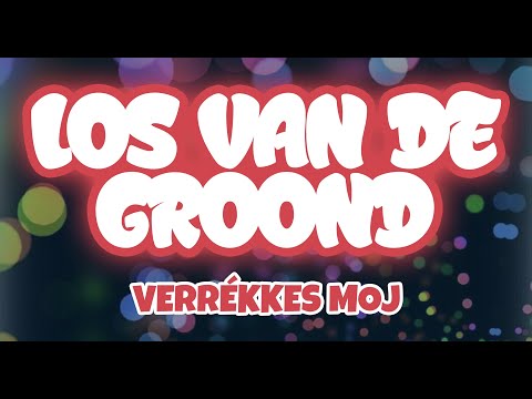 Verrékkes Moj - Los van de groond | FINALIST LVK 2023 (NR.09)