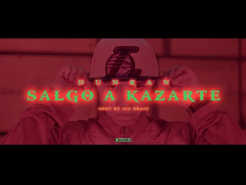 DUNKAN - SALGO A KAZARTE [Official Video] [Prod. Big Cvyu]