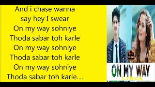 On My Way Soniye Lyrics  Aakanksha Sharma  Rohan M