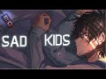 「Nightcore」→ Sad Kids (Lyrics) by Munn