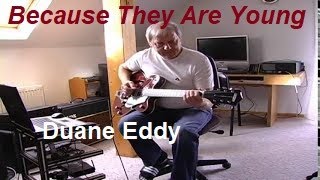 Because They Are Young (Duane Eddy)