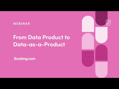 Webinar: From Data Product to Data-as-a-Product by Booking.com ...