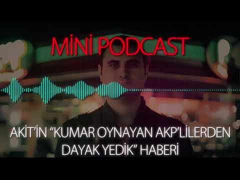 MP - Akit'in "Kumar Oynayan AKP'lilerden Dayak Yedik" Haberi