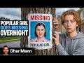 POPULAR GIRL Goes MISSING Overnight Dhar Mann Studios