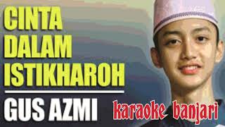 Download lagu cinta dalam istikharah -  karaoke banjari nada cowok mp3